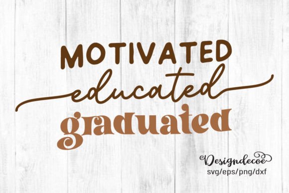 Motivated Educated Graduated Quote SVG Review
