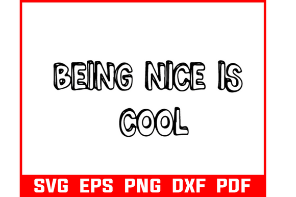 Review: Being Nice is Cool Quote Svg Bundle