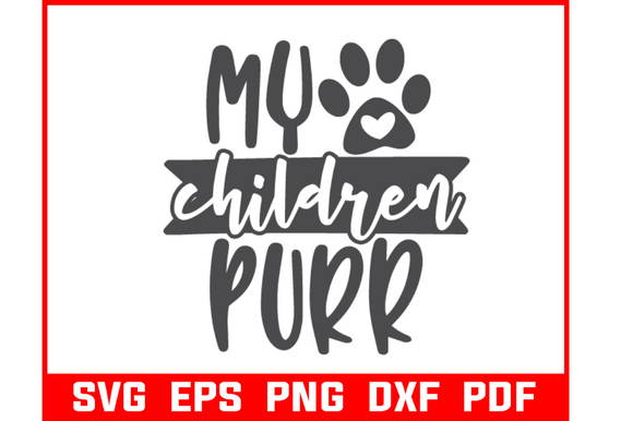 Review: My Children Purr Pet Quote Svg Bundle