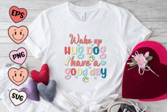 Review: Wake Up Hug Dog Quote SVG PNG for Embroidery