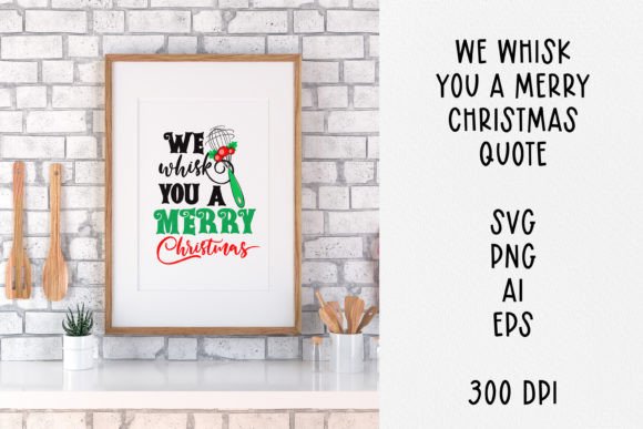 Review: We Whisk You a Merry Xmas Quote SVG