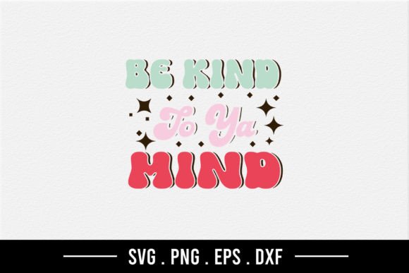 Reviewing the Be Kind to Ya Mind SVG for Embroidery